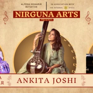 Nirguna Arts Presents Ankita Joshi